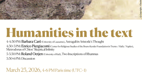Αφίσα εκδήλωσης με τίτλο «Humanities in the text», με φόντο εικόνα αρχαίου χειρογράφου, που ανακοινώνει διαδικτυακό σεμινάριο στις 23 Μαρτίου 2026 (4-6 μ.μ. ώρα Παρισιού) με ομιλίες των Barbara Carè, Enrico Piergiacomi και Roland Oetjen, καθώς και συζήτηση, σε διοργάνωση των ENS, PSL και CHS Harvard.